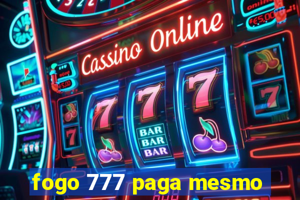 fogo 777 paga mesmo